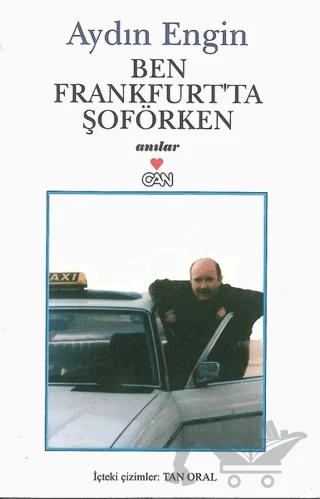 Ben Frankfurt’ta Şoförken