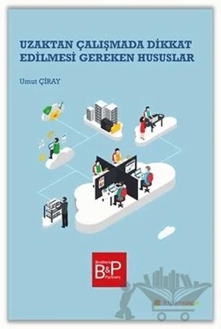 Uzaktan Çalışmada Dikkat Edilmesi Gereken Hususlar