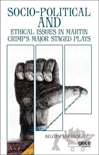 Socio-Political And Ethical Issues in Martin Crimp's Major Staged Plays