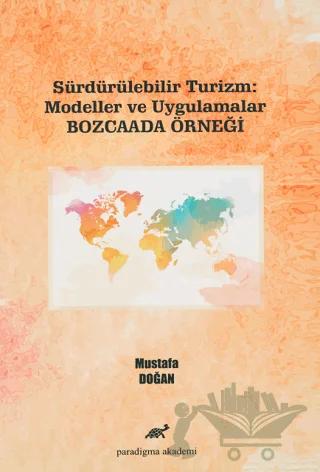 Sürdürülebilir Turizm: Modeller ve Uygulamalar (Bozcaada Örneği)