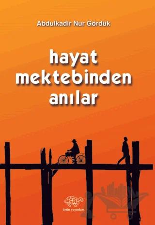 Hayat Mektebinden Anılar