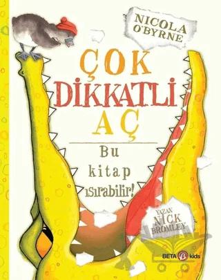 Çok Dikkatli Aç