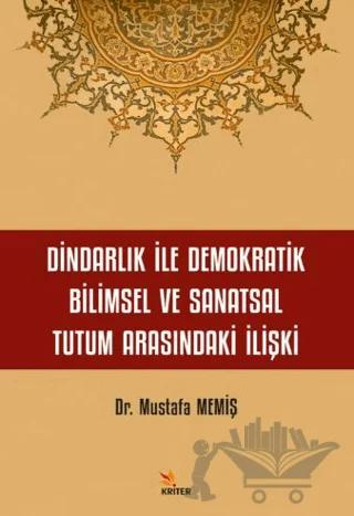 Dindarlık İle Demokratik Bilimsel ve Sanatsal Tutum Arasındaki İlişki