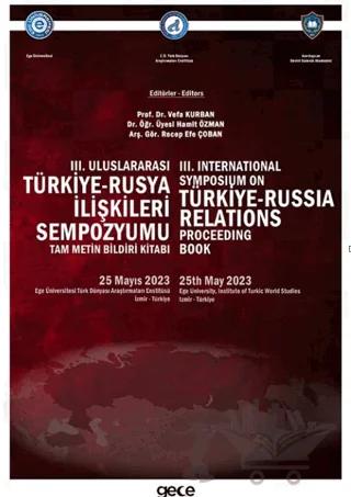 III. Uluslararası Türkiye-Rusya İlişkileri Sempozyumu Bildiri Kitabı