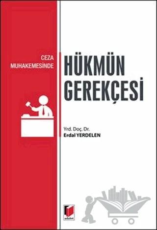 Ceza Muhakemesinde Hükmün Gerekçesi