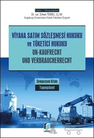 Viyana Satım Sözleşmesi Hukuku ve Tüketici Hukuku / Un - Kaufrecht Und Verbraucherrecht