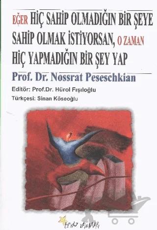 Eğer Hiç Sahip Olmadığın Bir Şeye Sahip Olmak İstiyorsan, O Zaman Hiç Yapmadığın Bir Şey Yap