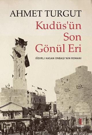 Kudüs’ün Son Gönül Eri