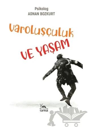 Varoluşçuluk ve Yaşam