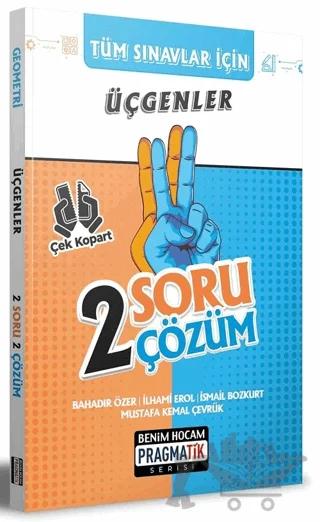 Tüm Sınavlar İçin Üçgenler 2 Soru 2 Çözüm Fasikülü Pragmatik Serisi