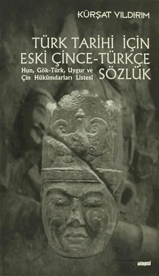 Türk Tarihi İçin Eski Çince - Türkçe Sözlük