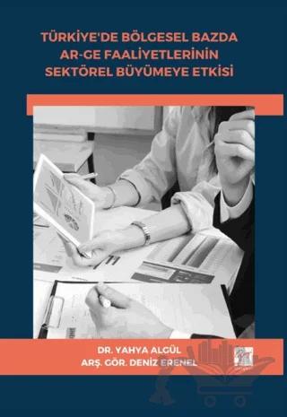 Türkiye'de Bölgesel Bazda Ar-Ge Faaliyetlerinin Sektörel Büyümeye Etkisi