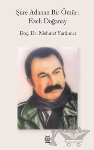 Şiire Adanan Bir Ömür: Ezeli Doğanay