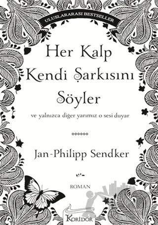Her Kalp Kendi Şarkısını Söyler