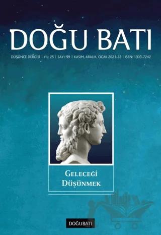 Doğu Batı Düşünce Dergisi Yıl: 25 Sayı: 99 - Geleceği Düşünmek – Doğu Batı Dergileri kitap kapağı