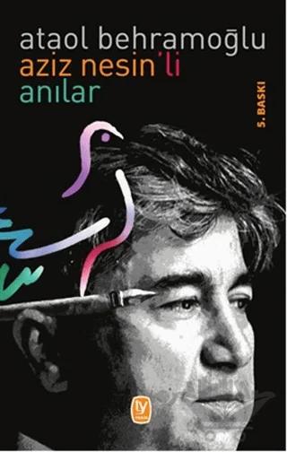 Aziz Nesin’li Anılar