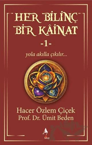 Her Bilinç Bir Kainat