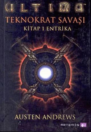 Ultima Teknokrat Savaşı 1. Kitap: Entrika