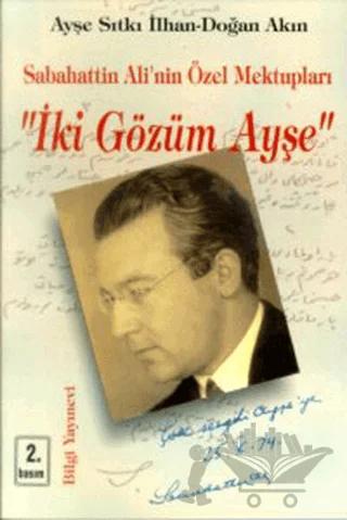 Sabahattin Ali’nin Özel Mektupları "İki Gözüm Ayşe"
