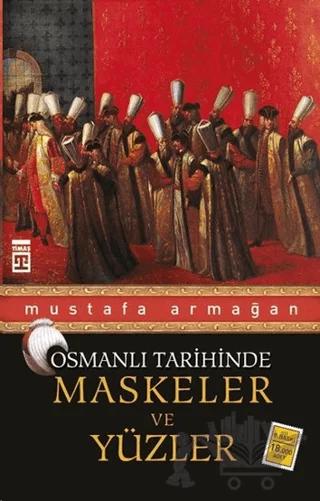 Osmanlı Tarihinde Maskeler ve Yüzler