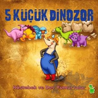 5 Küçük Dinozor: Köstebek ve Dev Yumurtalar