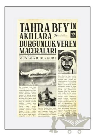 Tahra Bey'in Akıllara Durgunluk Veren Maceraları