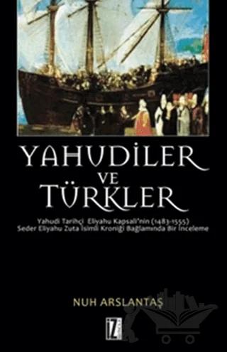 Yahudiler ve Türkler – Nuh Arslantaş – İz Yayıncılık kitap kapağı
