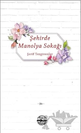 Şehirde Manolya Sokağı