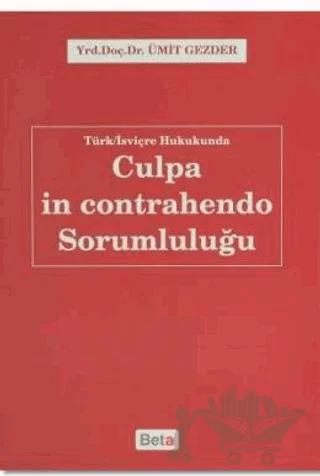 Türk-İsviçre Hukukunda Culpa in Contrahendo Sorumluluğu