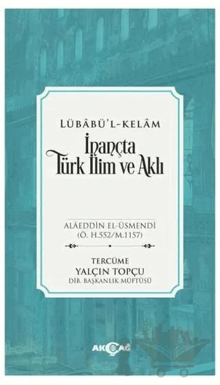 İnançta Türk İlim ve Aklı - Lübabü’l-Kelam