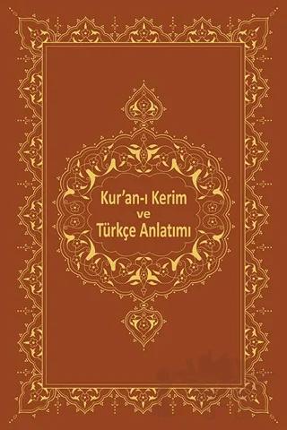 Kur'an-ı Kerim ve Türkçe Anlatımı