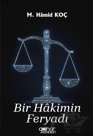 Bir Hâkimin Feryadı