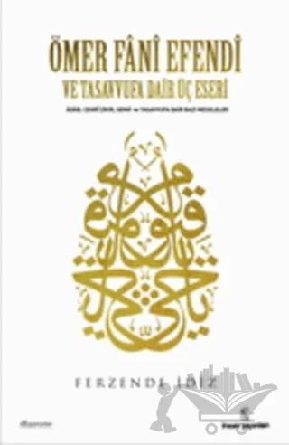 Ömer Fani Efendi ve Tasavvufa Dair Üç Eseri