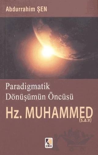 Paradigmatik Dönüşümün Öncüsü Hz. Muhammed