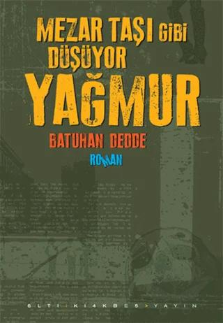 Mezar Taşı Gibi Düşüyor Yağmur