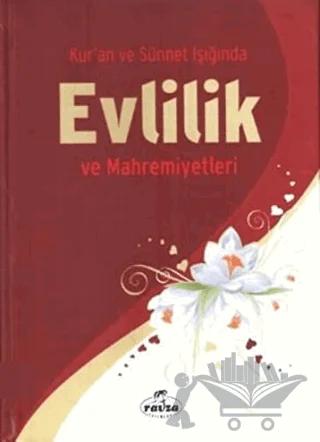 Kur'an ve Sünnet Işığında Evlilik ve Mahremiyetleri (Ciltli Küçük Boy)