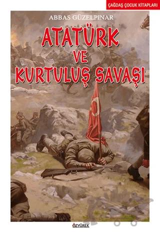 Atatürk ve Kurtuluş Savaşı
