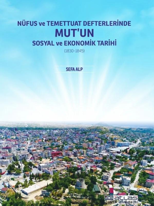 Nüfus ve Temettuat Defterlerinde MUT’UN Sosyal ve Ekonomik Tarihi (1830-1845)