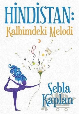 Hindistan: Kalbimdeki Melodi
