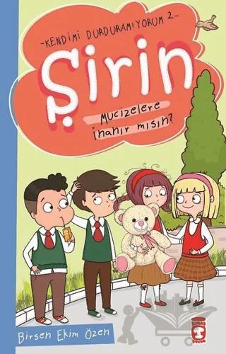 Şirin Mucizelere İnanır mısın? - Kendimi Durduramıyorum 2