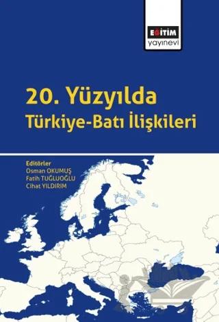 20. Yüzyılda Türkiye-Batı İlişkileri