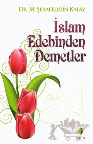 İslam Edebinden Demetler