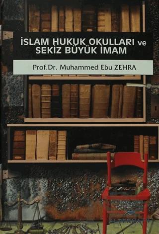 İslam Hukuk Okulları ve Sekiz Büyük İmam