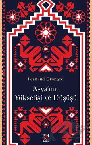 Asya’nın Yükselişi ve Düşüşü