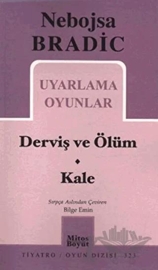 Uyarlama Oyunlar - Derviş ve Ölüm / Kale