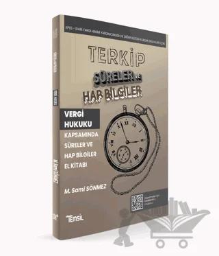 TERKİP Vergi Usul Hukuku Kapsamında Süreler ve Hap Bilgiler El Kitabı