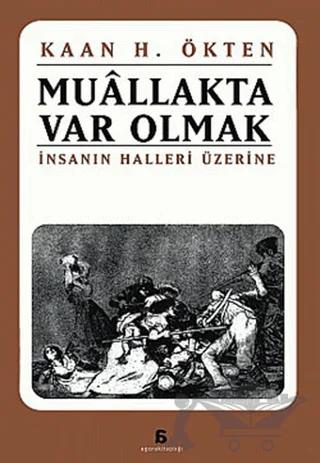 Muallakta Var Olmak İnsanın Halleri Üzerine