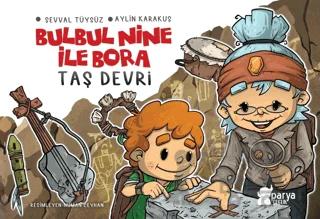 Bulbul Nine İle Bora- Taş Devri