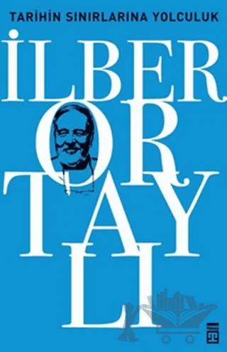 Tarihin Sınırlarına Yolculuk