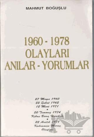 1960-1978 Olayları Anılar-Yorumlar